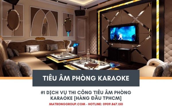 tiêu âm phòng karaoke
